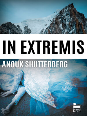 cover image of In Extremis, Anouk Shutterberg